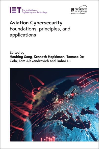 Cover for Houbing Song · Aviation Cybersecurity: Foundations, principles, and applications - Radar, Sonar and Navigation (Gebundenes Buch) (2022)