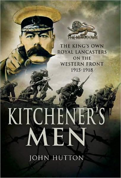 Cover for John Hutton · Kitchener's Men: the King's Own Royal Lancasters on the Western Front 1915 - 1918 (Inbunden Bok) (2008)