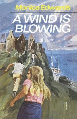 Cover for Monica Edwards · A Wind is Blowing - Romney Marsh and Punchbowl Farm (Paperback Book) [New edition] (2023)