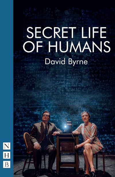 Secret Life of Humans - David Byrne - Bøger - Nick Hern Books - 9781848427211 - 12. april 2018