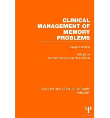 Cover for Barbara Wilson · Clinical Management of Memory Problems (2nd Edn) (PLE: Memory) - Psychology Library Editions: Memory (Hardcover Book) [2 Revised edition] (2014)