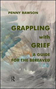 Cover for Penny Rawson · Grappling with Grief: A Guide for the Bereaved (Paperback Book) (2004)