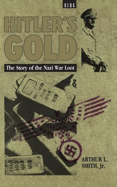 Cover for Arthur Smith · Hitler's Gold: The Story of the Nazi War Loot (Paperback Book) (1996)