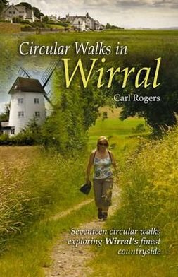Cover for Carl Rogers · Circular Walks in Wirral (Pocketbok) [3 Revised edition] (2012)
