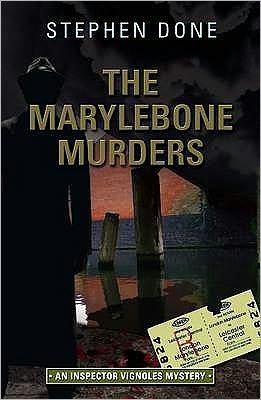 The Marylebone Murders - The Inspector Vignoles Mysteries - Stephen Done - Bücher - Hastings Press - 9781904109211 - 1. Februar 2011