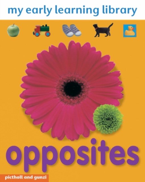 Cover for Chez Picthall · My Early Learning Library: Opposites - My Early Learning Library (Board book) [2 Revised edition] (2004)