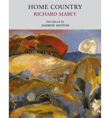 Home Country - Nature Classics Library - Richard Mabey - Książki - Little Toller Books - 9781908213211 - 11 czerwca 2014