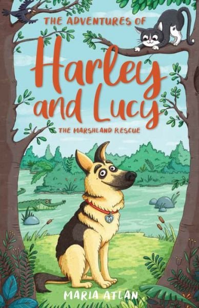 Cover for Maria Atlan · The Adventures of Harley and Lucy: The Marshland Rescue (Taschenbuch) (2020)