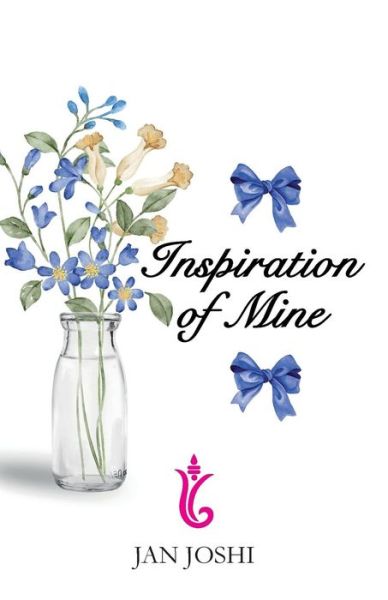 Jan Joshi · Inspiration of Mine (Paperback Book) (2018)