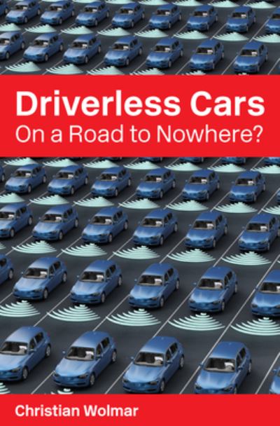 Cover for Christian Wolmar · Driverless Cars (Paperback Book) (2020)