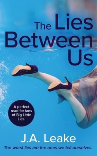 Cover for J a Leake · The Lies Between Us (Paperback Book) (2021)