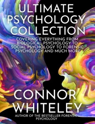 Ultimate Psychology Collection - Connor Whiteley - Kirjat - Cgd Publishing - 9781915127211 - torstai 27. tammikuuta 2022