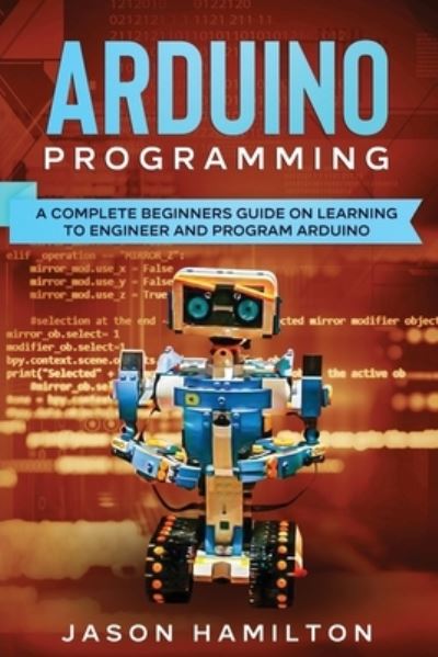 Cover for Jason Hamilton · Arduino Programming (Paperback Book) (2020)