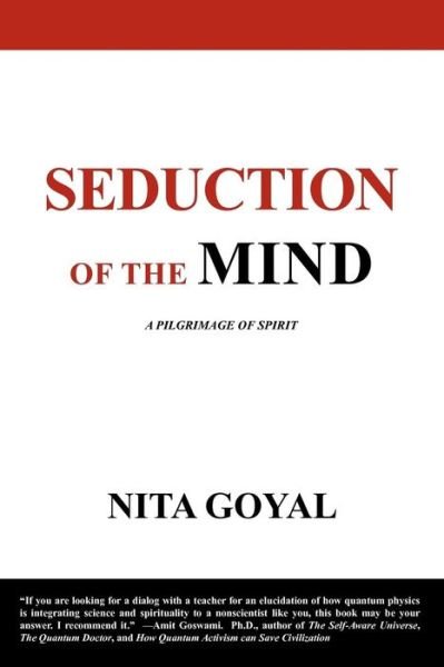 Cover for Nita Goyal · Seduction of the Mind. a Pilgrimage of Spirit (Paperback Book) (2010)