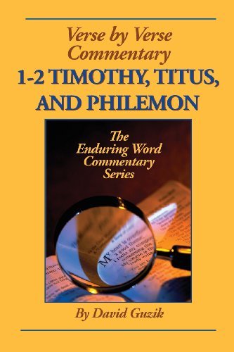 1-2 Timothy, Titus, Philemon - David Guzik - Bøger - Enduring Word Media - 9781939466211 - 9. november 2013