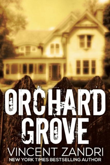 Cover for Vincent Zandri · Orchard Grove (Paperback Book) (2017)