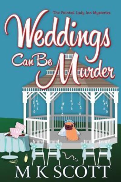 Cover for M K Scott · Weddings Can Be Murder (Paperback Book) (2017)