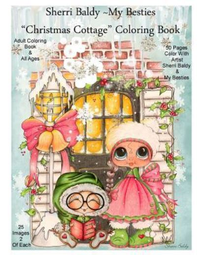 Cover for Sherri Ann Baldy · Sherri Baldy My Besties Christmas Cottage Coloring Book (Paperback Book) (2016)