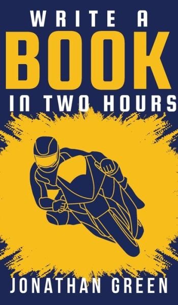 Cover for Jonathan Green · Write a Book in Two Hours (Inbunden Bok) (2020)