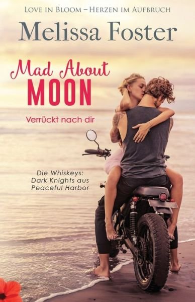 Cover for Melissa Foster · Mad About Moon - Verruckt nach dir (Pocketbok) (2021)