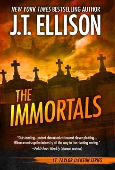 Cover for J T Ellison · The Immortals (Hardcover Book) (2021)