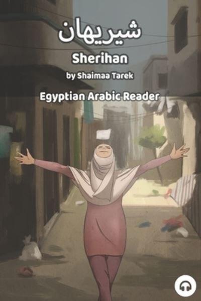 Cover for Shaimaa Tarek · Sherihan: Egyptian Arabic Reader - Egyptian Arabic Readers (Paperback Book) (2020)