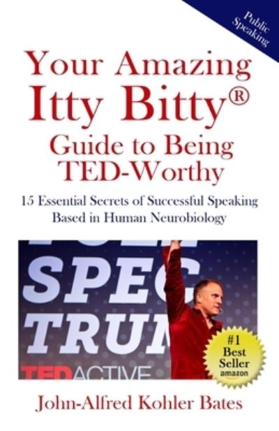 Cover for John-Alfred Kohler Bates · Your Amazing Itty Bitty Guide to Being TED-Worthy (Paperback Book) (2019)