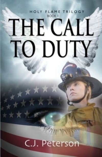 The Call to Duty - C J Peterson - Books - Texas Sisters Press, LLC - 9781952041211 - March 28, 2020