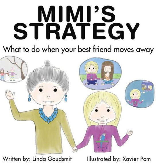 Cover for Linda Goudsmit · MIMI's STRATEGY What to Do When Your Best Friend Moves Away (Book) (2022)