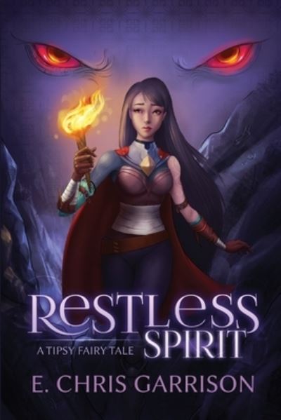 Cover for E Chris Garrison · Restless Spirit: A Tipsy Fairy Tale - Tipsy Fairy Tales (Taschenbuch) [2nd edition] (2020)