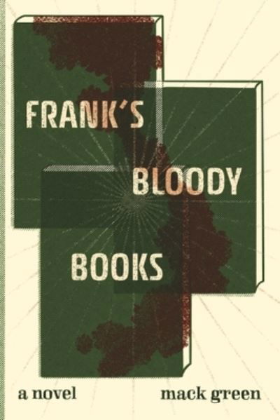 Cover for Mack Green · Frank's Bloody Books (Bok) (2023)