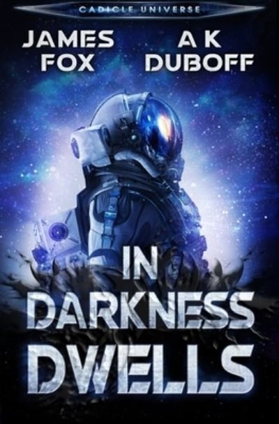 Cover for A K DuBoff · In Darkness Dwells (Pocketbok) (2021)
