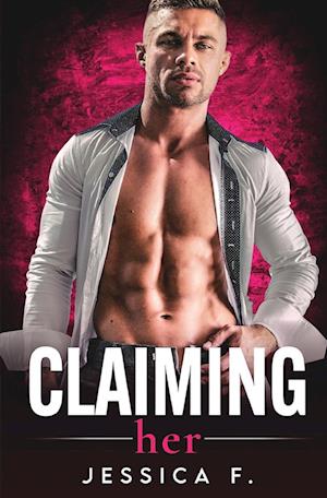 Cover for Jessica F. · Claiming Her (Book) (2022)