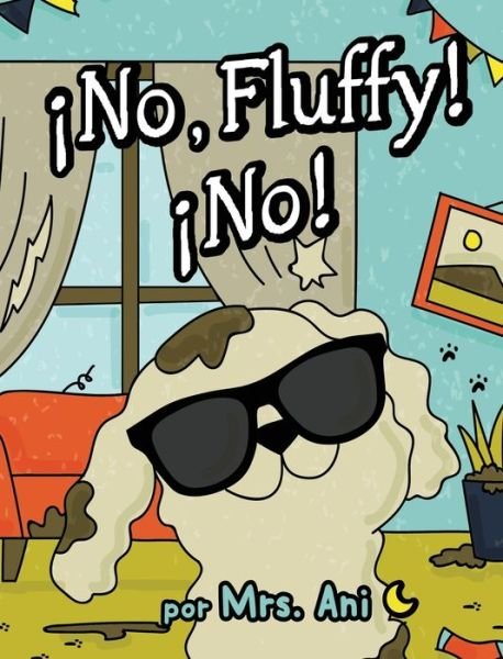 Cover for Ani · ¡No, Fluffy! ¡No! (Bog) [Spanish edition] (2023)
