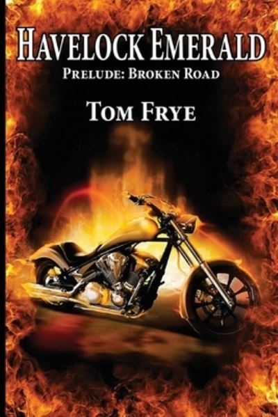 Cover for Tom Frye · Broken Road : Prelude (Bok) (2022)