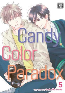 Candy Color Paradox, Vol. 5 - Candy Color Paradox - Isaku Natsume - Bøger - Viz Media, Subs. of Shogakukan Inc - 9781974719211 - 27. maj 2021