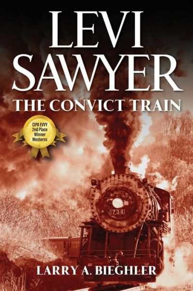 Cover for Larry a Bieghler · Levi Sawyer: The Convict Train (Paperback Book) (2020)