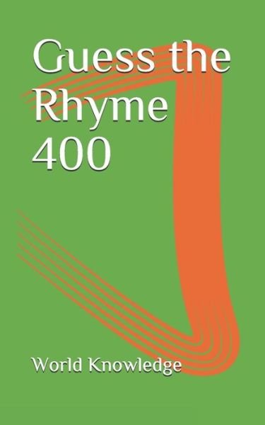 Cover for Knowledge World Knowledge · Guess the Rhyme 400 (Taschenbuch) (2018)