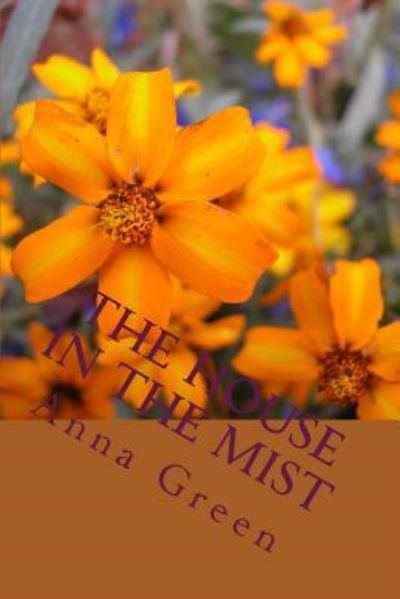 Cover for Anna Katharine Green · The House in the Mist (Paperback Bog) (2018)