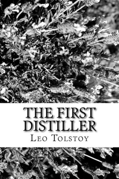 Cover for Leo Tolstoy · The First Distiller (Pocketbok) (2018)