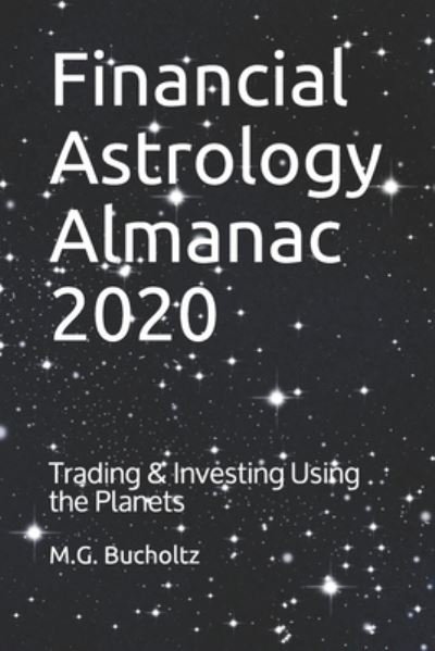Cover for M G Bucholtz · Financial Astrology Almanac 2020 (Paperback Book) (2019)