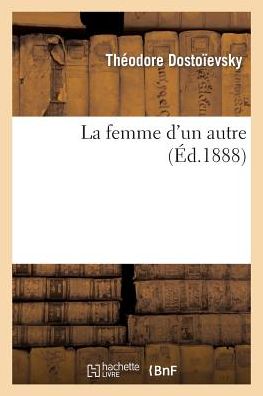 Cover for Dostoevskij-f M. · La Femme D'un Autre (Paperback Book) (2013)