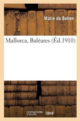 Cover for Marie de Behen · Mallorca, Baleares (Paperback Book) (2017)