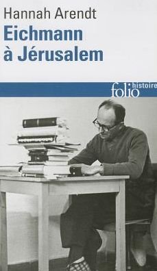 Eichmann a Jerusalem (Folio Histoire) (French Edition) - Hannah Arendt - Bøger - Gallimard Education - 9782070326211 - 1. juni 1991