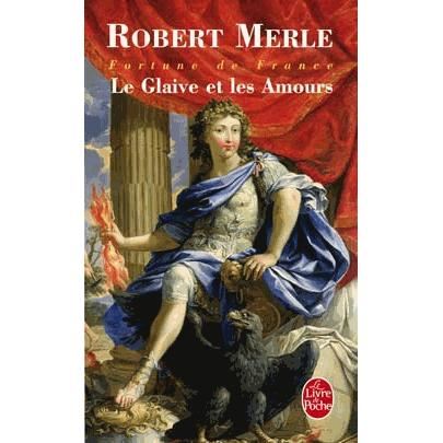 Le Glaive et Les Amours (Le Livre De Poche) (French Edition) - Robert Merle - Books - Editions de Fallois - 9782253109211 - June 2, 2004