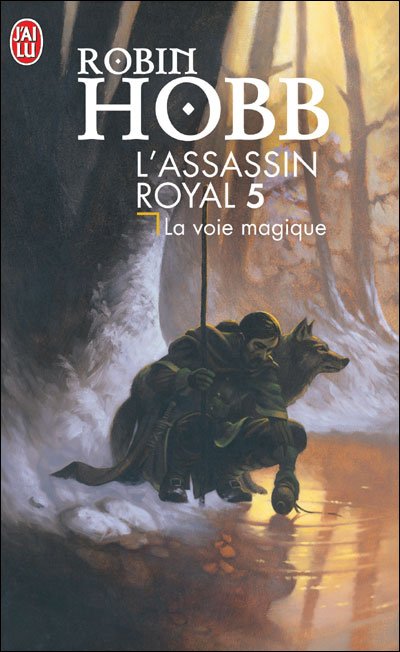Cover for Robin Hobb · L'assassin Royal T.5 La Voie Magique (Science Fiction) (French Edition) (Pocketbok) [French edition] (2002)