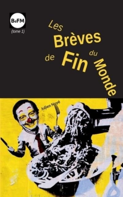 Cover for Julien Noyé · Les Brèves de Fin du Monde (Paperback Book) (2021)