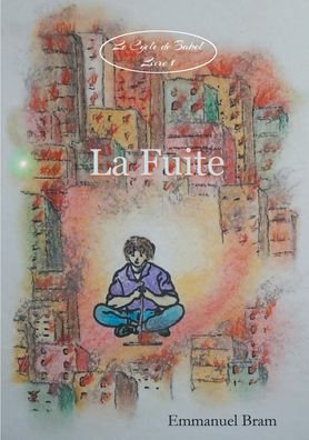 La fuite - Emmanuel Bram - Livros - Books on Demand Gmbh - 9782322412211 - 30 de janeiro de 2022