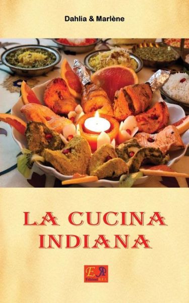 Cover for Dahlia &amp; Marlene · La Cucina Indiana (Paperback Book) (2015)