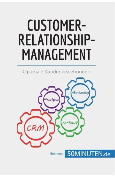 Cover for 50minuten · Customer-Relationship-Management (Paperback Bog) (2018)
